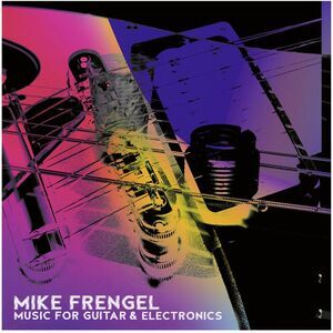 Frengel - Music for Guitar & Electronics  CD